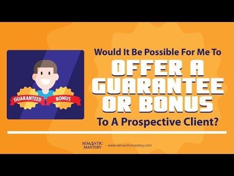 Would It Be Possible For Me To Offer A Guarantee Or Bonus To A Prospective Client?