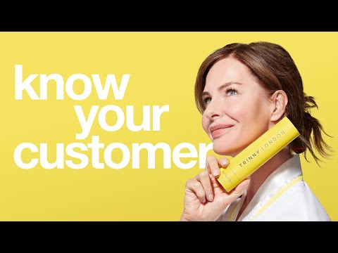 Why You Need to DEELY Understand Your Customer | Trinny Woodall