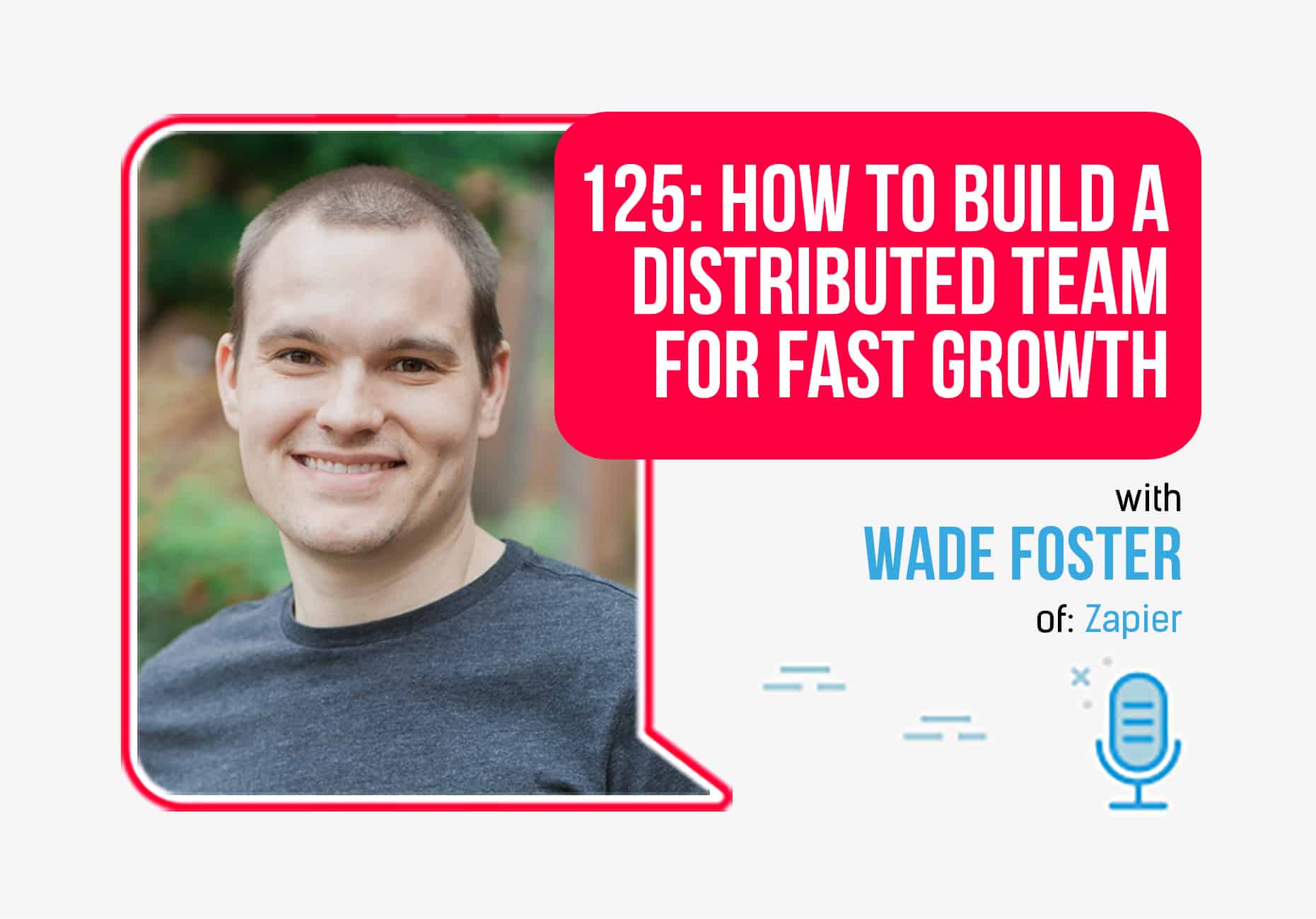 How to Build a Distributed Team for Fast Growth with Wade ... - 1861 x 1300 jpeg 569kB
