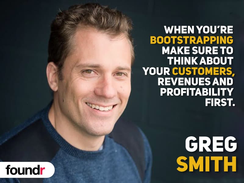 11 Entrepreneurs Share How To Successfully Bootstrap a Startup Foundr