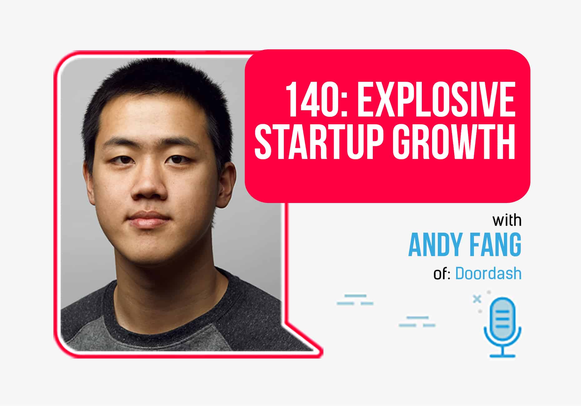 Explosive Startup Growth with Andy Fang of Doordash - FP140