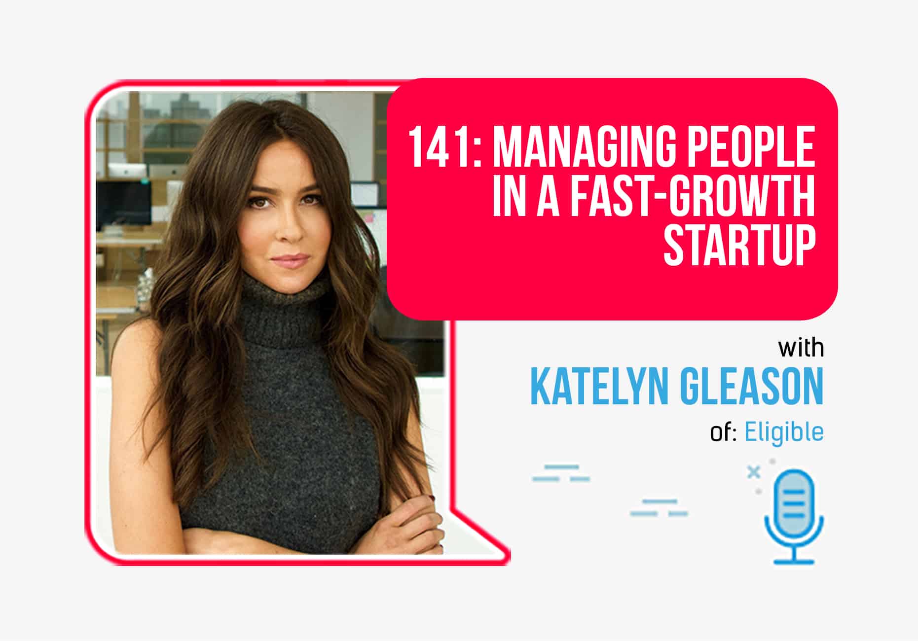 Managing People in a Fast-Growth Startup with Katelyn ... - 1861 x 1300 jpeg 572kB