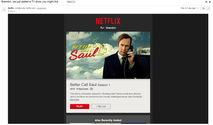 Netflix's use of Recommendation Emails is another startegy when doing Email personalization