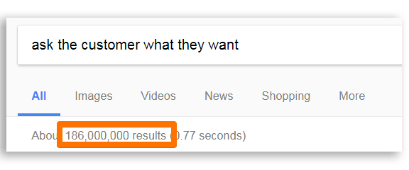 Use google search to know what customers want