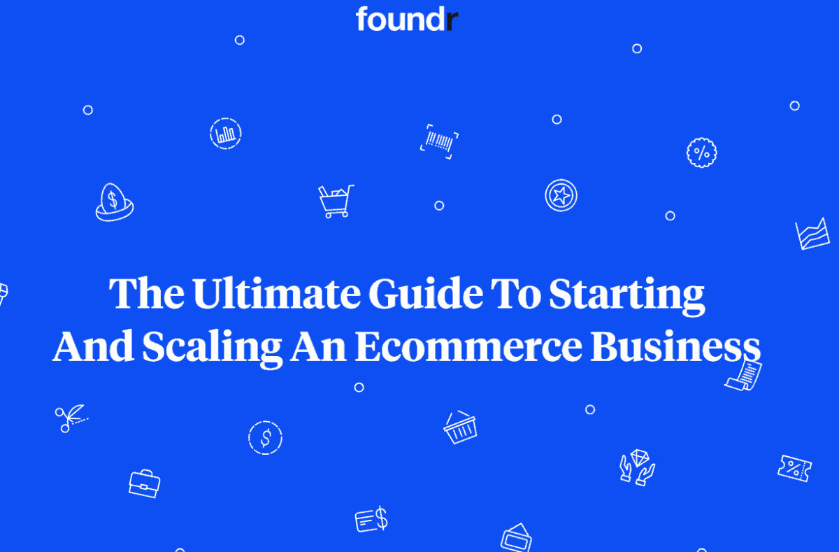 Foundr ecommerce guide