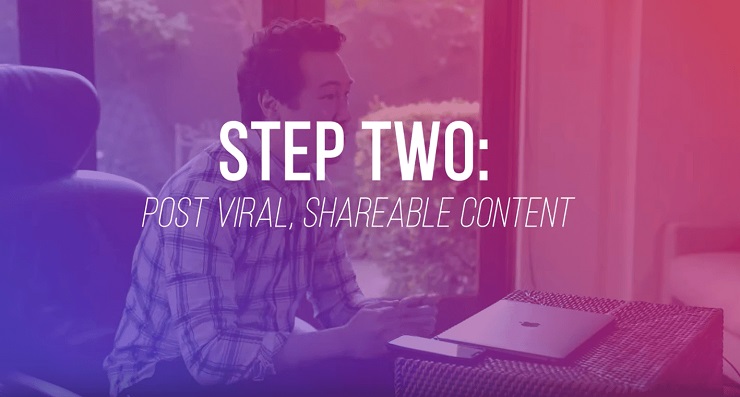 step two post viral, shareable content