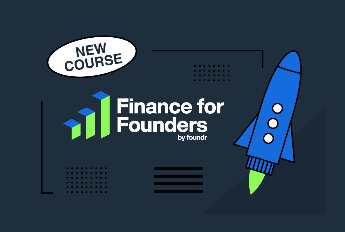 Foundr’s New Course! Finance For Founders: How to Manage Money While Building a Business