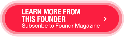 Foundr magazine subscribe button - Daniel Flynn’s Unorthodox Marketing Makes Retailers Nervous — Exclusive