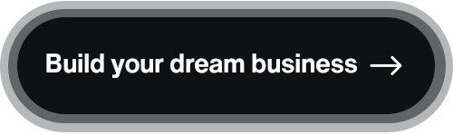 foundr plus build dream business button - Starting a Software Company: 5 Lessons I Wish I Had Known