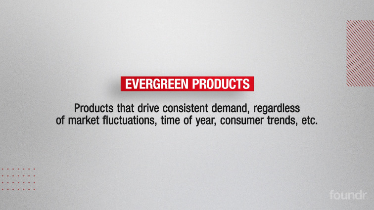 Evergreen products definition foundr